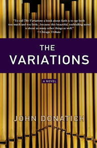 Title: The Variations: A Novel, Author: John Donatich