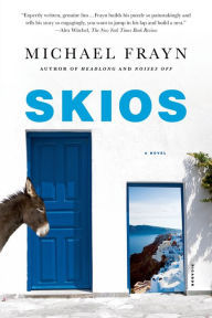 Title: Skios: A Novel, Author: Michael Frayn