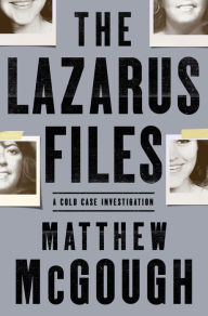 Google audio books free download The Lazarus Files: A Cold Case Investigation FB2 MOBI RTF