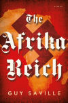 Alternative view 2 of The Afrika Reich: A Novel