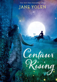 Title: Centaur Rising, Author: Jane Yolen