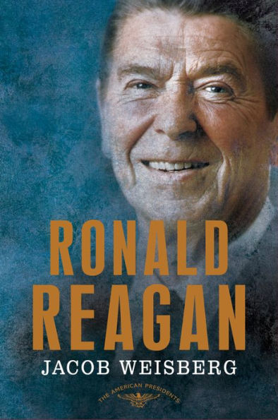 Ronald Reagan: The American Presidents Series: The 40th President, 1981-1989