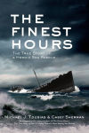 Alternative view 1 of The Finest Hours: The True Story of a Heroic Sea Rescue