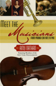 Title: Meet the Musicians: From Prodigies (or not) to Pros, Author: Amy Nathan