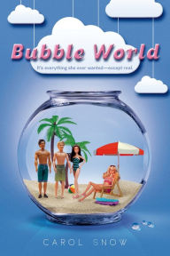 Title: Bubble World, Author: Carol Snow