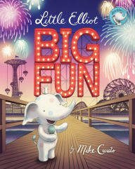 Title: Little Elliot, Big Fun (Little Elliot Series #3), Author: Mike Curato