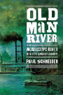 Old Man River: The Mississippi River in North American History