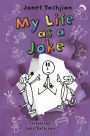 My Life as a Joke (My Life Series #4)