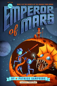 Title: The Emperor of Mars, Author: Patrick Samphire