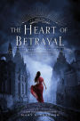 The Heart of Betrayal (The Remnant Chronicles #2)