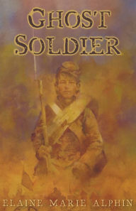 Title: Ghost Soldier, Author: Elaine Marie Alphin