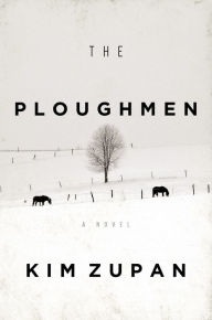 Title: The Ploughmen, Author: Kim Zupan