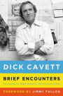 Brief Encounters: Conversations, Magic Moments, and Assorted Hijinks