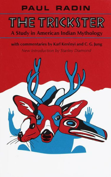 The Trickster: A Study American Indian Mythology