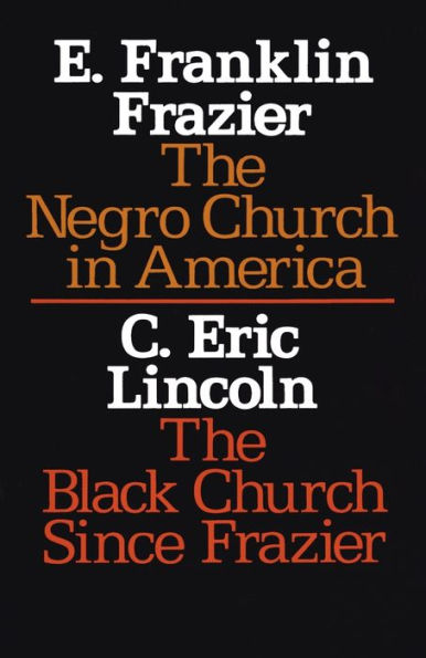 The Negro Church in America/The Black Church Since Frazier / Edition 1