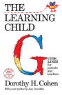 The Learning Child: Guidelines for Parents and Teachers