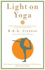 Light on Yoga: The Bible of Modern Yoga...