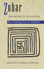 Zohar: the Book of Splendor: Basic Readings from the Kabbalah