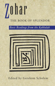 Title: Zohar: the Book of Splendor: Basic Readings from the Kabbalah, Author: Gershom Scholem