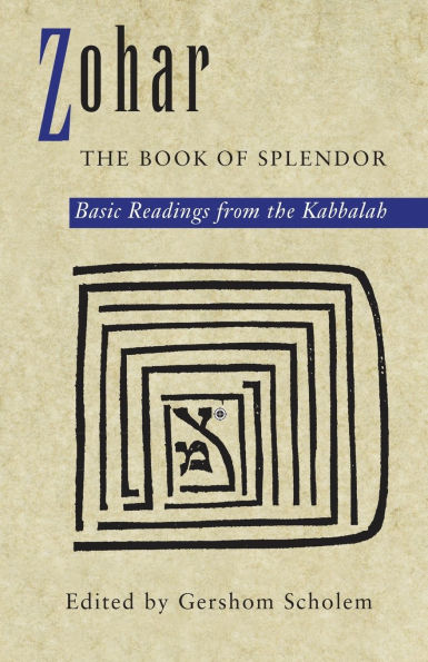 Zohar: the Book of Splendor: Basic Readings from the Kabbalah
