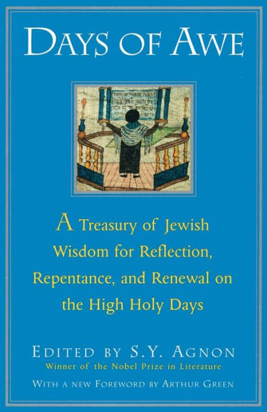 Days of Awe: A Treasury of Jewish Wisdom for Reflection, Repentance, and Renewal on the High Holy Days