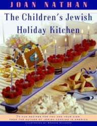 Title: Children's Jewish Holiday Kitchen: 70 Fun Recipes for You and Your Kids, from the Author of Jewish Cooking in America, Author: Joan Nathan