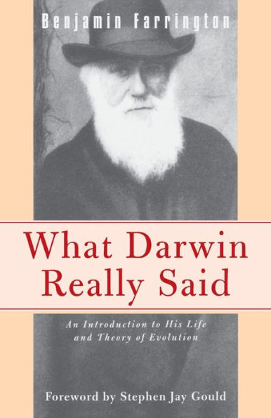 What Darwin Really Said: An Introduction to His Life and Theory of Evolution