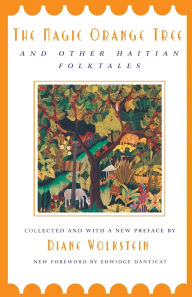 Title: The Magic Orange Tree: and Other Haitian Folktales, Author: Diane Wolkstein