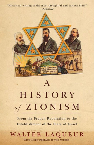 A History of Zionism: From the French Revolution to the Establishment of the State of Israel