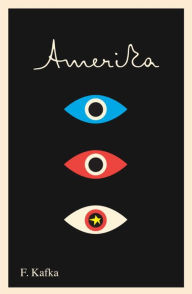 Title: Amerika: The Missing Person: A New Translation, Based on the Restored Text, Author: Franz Kafka