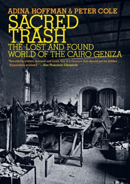 Sacred Trash: The Lost and Found World of the Cairo Geniza