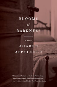 Title: Blooms of Darkness, Author: Aharon Appelfeld