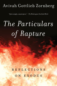 Title: The Particulars of Rapture: Reflections on Exodos, Author: Avivah Gottlieb Zornberg