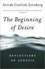 The Beginning of Desire: Reflections on Genesis