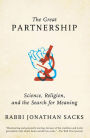 The Great Partnership: Science, Religion, and the Search for Meaning