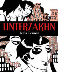 Title: Unterzakhn, Author: Leela Corman