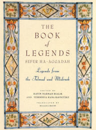 Title: Book of Legends: Sefer Ha-Aggadah: Legends from the Talmud and Midrash, Author: Y.H. Rawnitzky