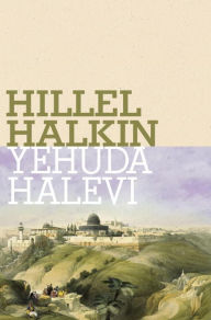 Title: Yehuda Halevi, Author: Hillel Halkin