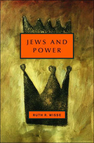 Title: Jews and Power, Author: Ruth R. Wisse