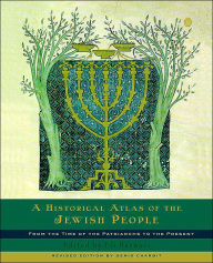 Title: A Historical Atlas of the Jewish People: From the Time of the Patriarchs to the Present, Author: Eli Barnavi