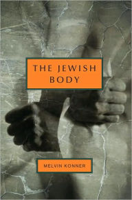 Title: The Jewish Body, Author: Melvin Konner