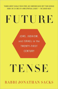 Title: Future Tense: Jews, Judaism, and Israel in the Twenty-first Century, Author: Jonathan Sacks