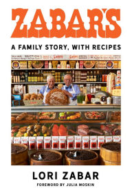 Title: Zabar's: A Family Story, with Recipes, Author: Lori Zabar