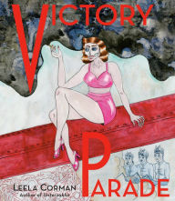 Pdf format ebooks download Victory Parade CHM PDF by Leela Corman in English 9780805243444
