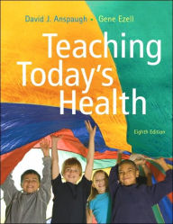 Title: Teaching Today's Health / Edition 8, Author: David Anspaugh