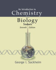 Title: An Introduction to Chemistry for Biology Students / Edition 7, Author: George I. Sackheim