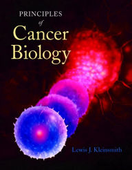 Title: Principles of Cancer Biology / Edition 1, Author: Lewis Kleinsmith