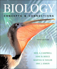 Title: Biology: Concepts and Connections / Edition 5, Author: Neil A. Campbell