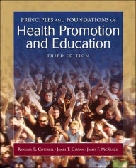 Title: Principles and Foundations of Health Promotion and Education / Edition 3, Author: Randall R. Cottrell