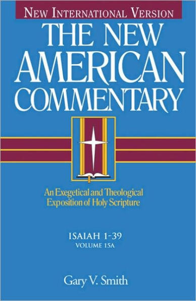 Isaiah 1-39: An Exegetical and Theological Exposition of Holy Scripture